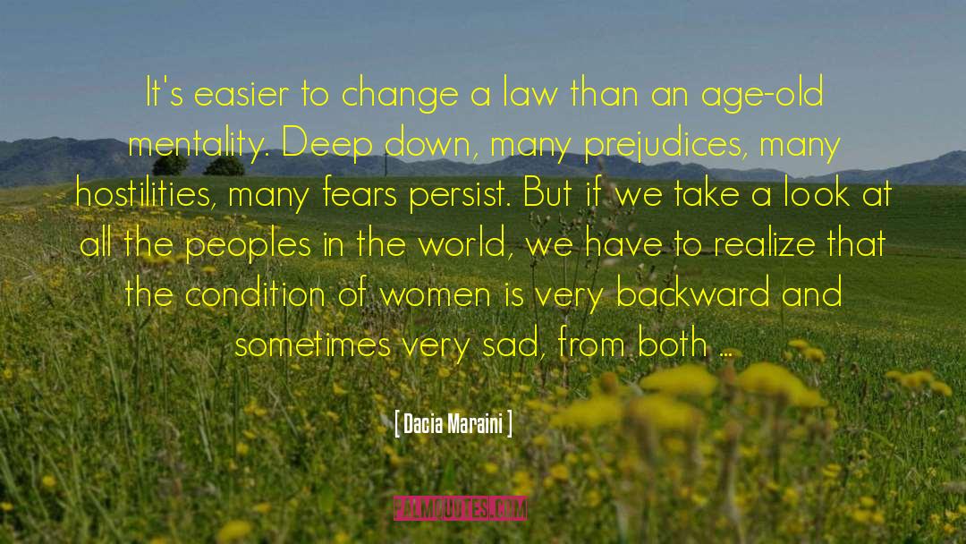 Dacia Maraini Quotes: It's easier to change a