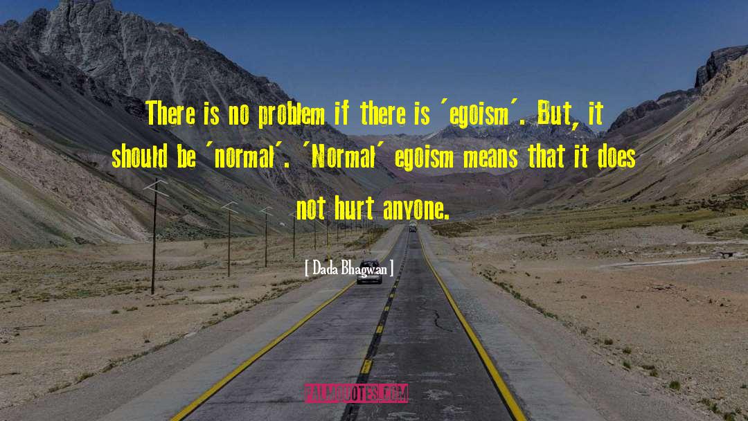 Dada Bhagwan Quotes: There is no problem if