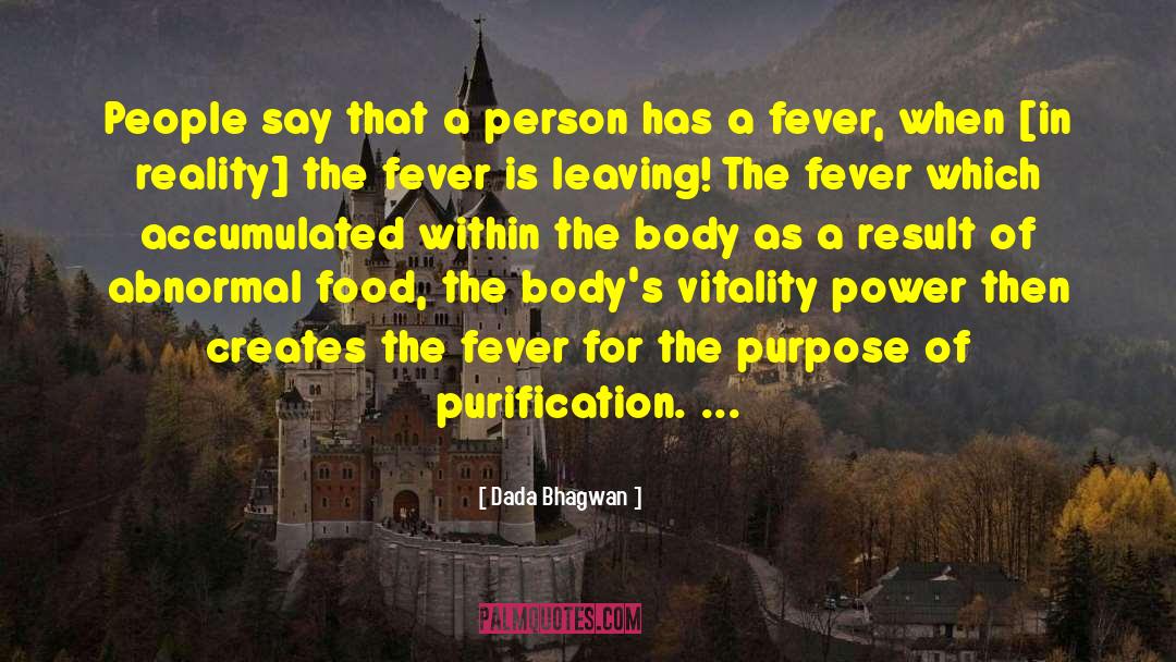 Dada Bhagwan Quotes: People say that a person