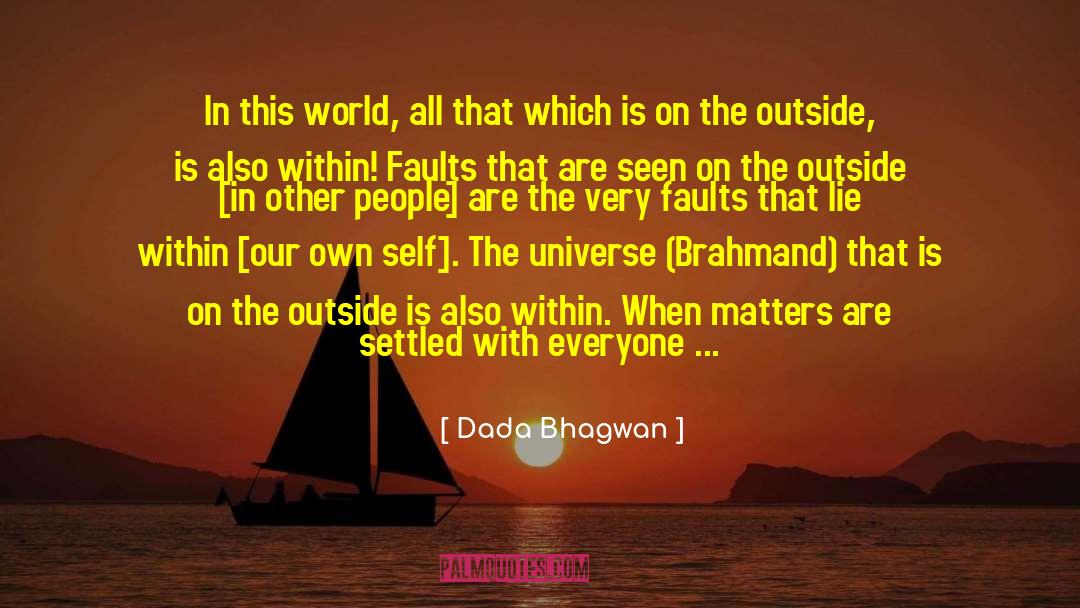 Dada Bhagwan Quotes: In this world, all that