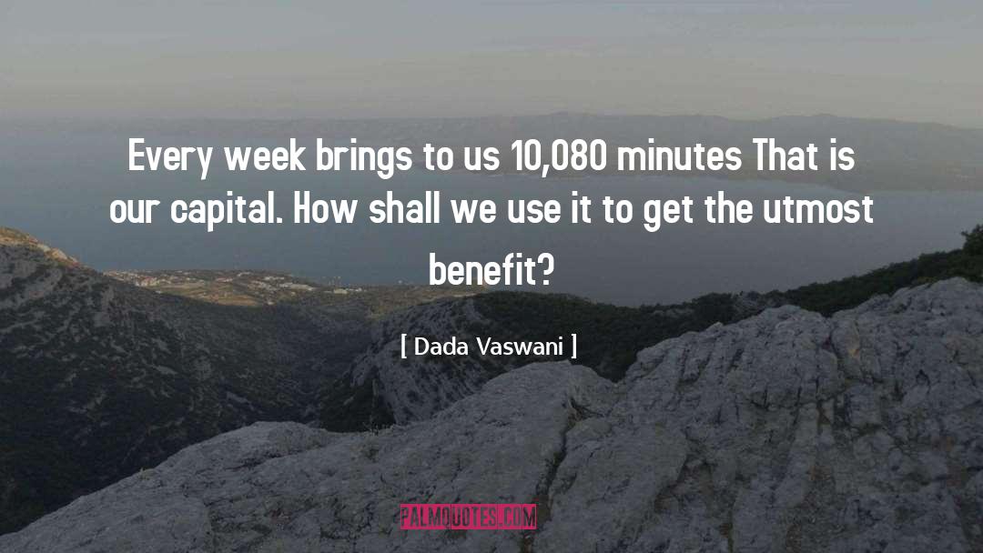 Dada Vaswani Quotes: Every week brings to us