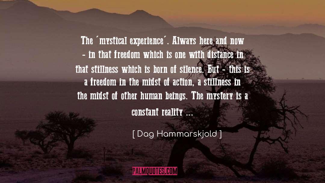 Dag Hammarskjold Quotes: The 'mystical experience'. Always here