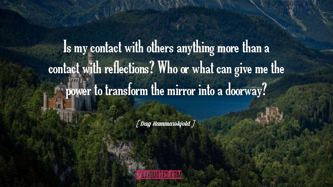 Dag Hammarskjold Quotes: Is my contact with others