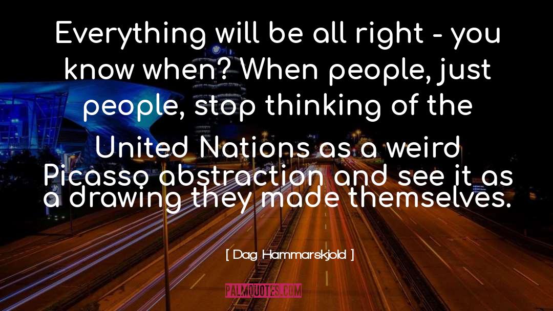 Dag Hammarskjold Quotes: Everything will be all right