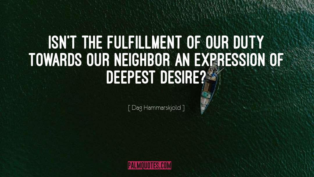Dag Hammarskjold Quotes: Isn't the fulfillment of our