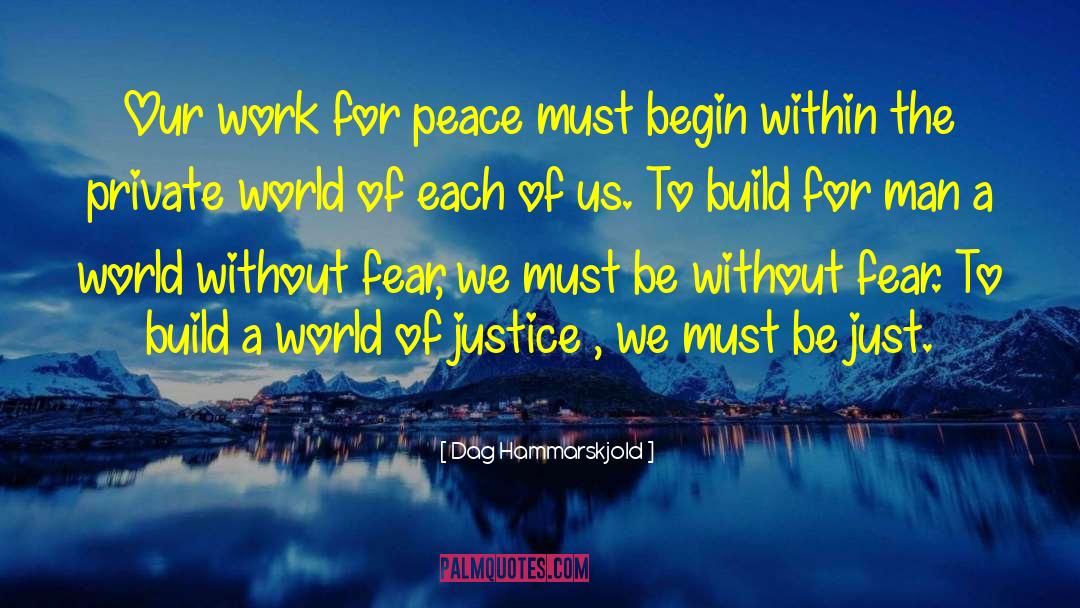 Dag Hammarskjold Quotes: Our work for peace must