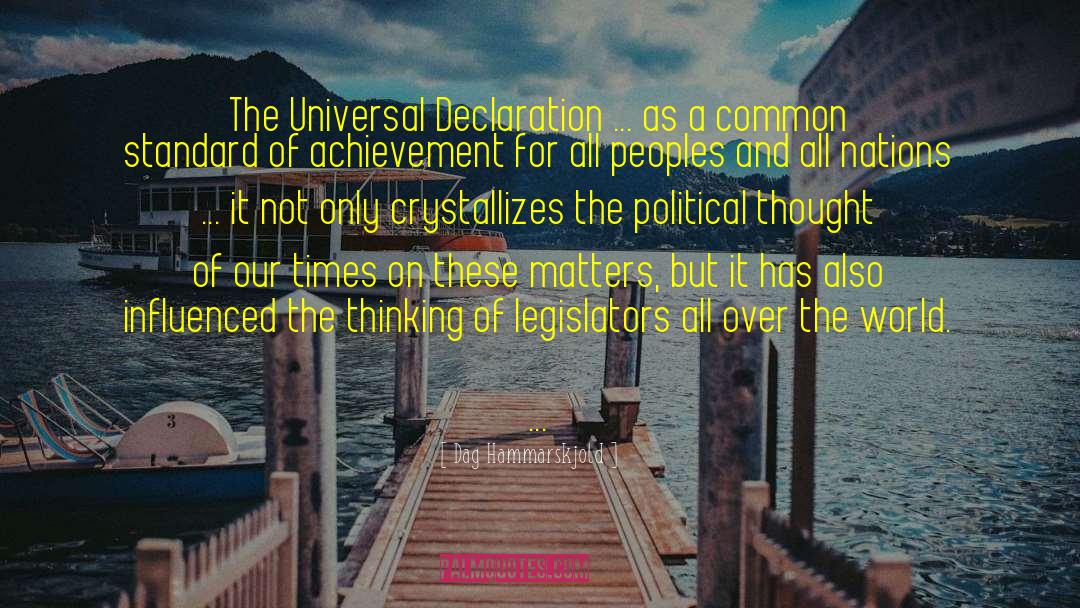 Dag Hammarskjold Quotes: The Universal Declaration ... as