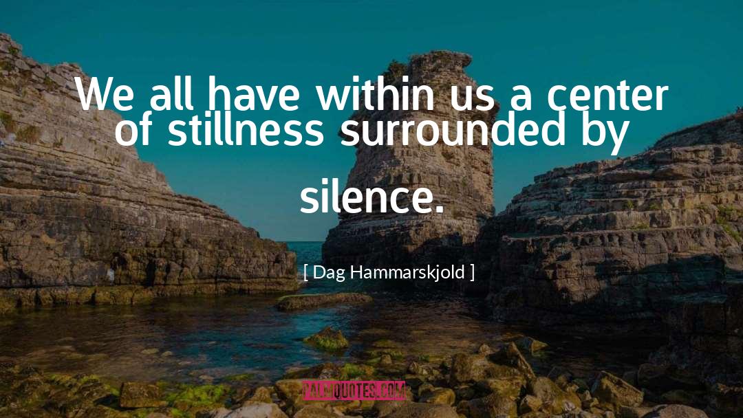 Dag Hammarskjold Quotes: We all have within us