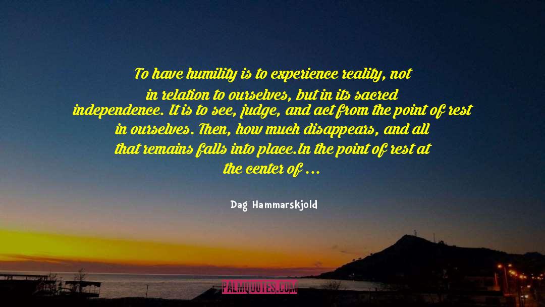 Dag Hammarskjold Quotes: To have humility is to