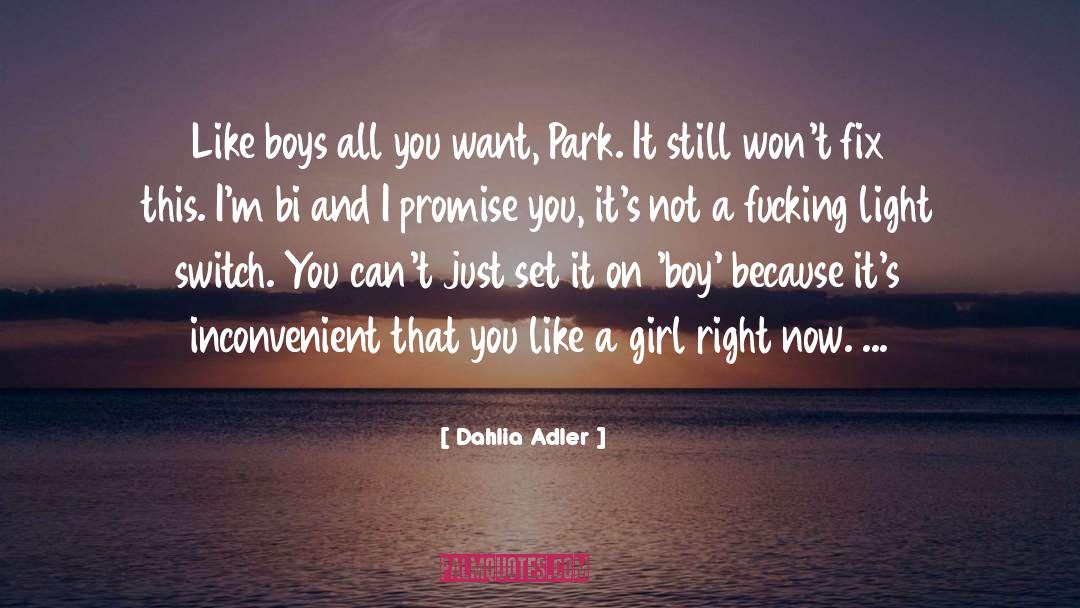 Dahlia Adler Quotes: Like boys all you want,
