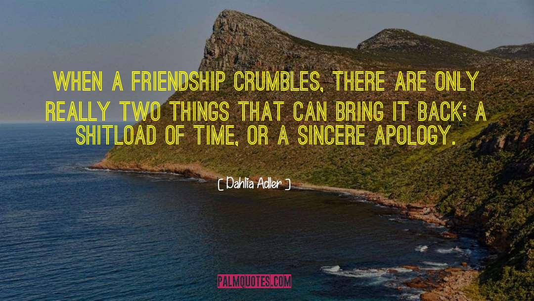 Dahlia Adler Quotes: When a friendship crumbles, there