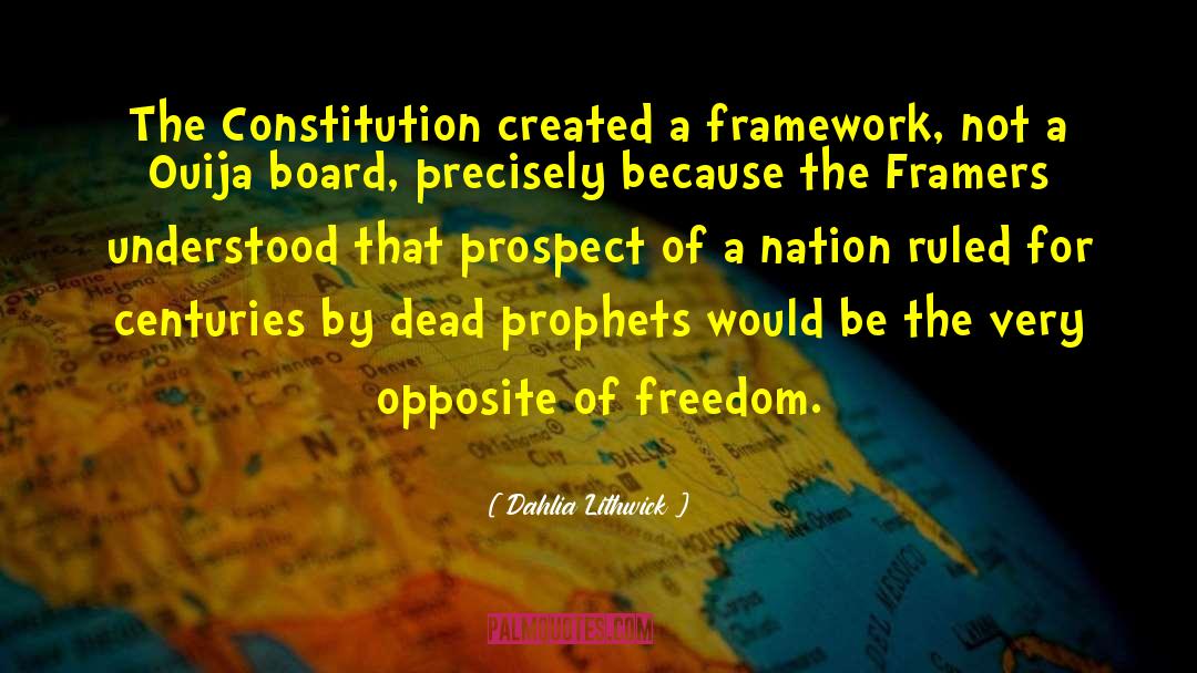 Dahlia Lithwick Quotes: The Constitution created a framework,