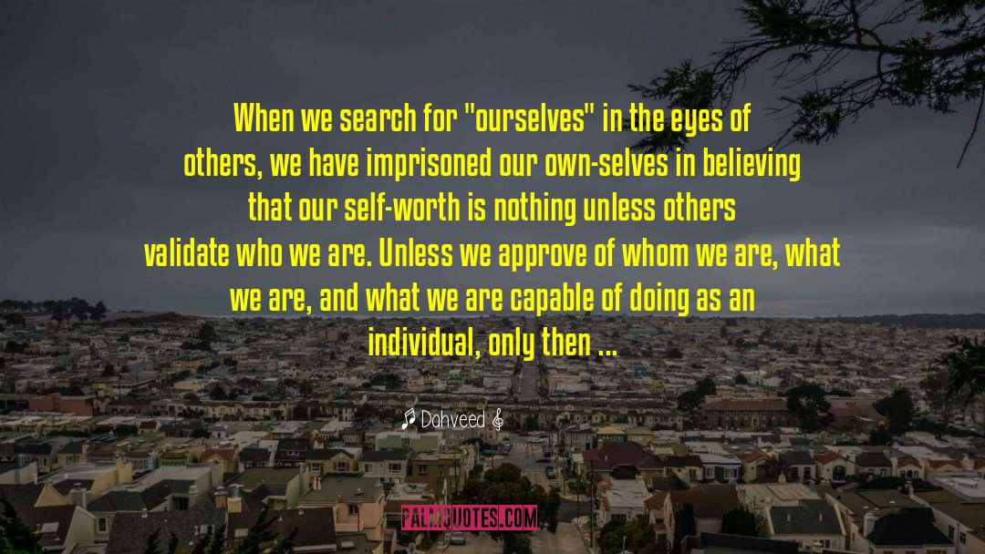 Dahveed Quotes: When we search for 