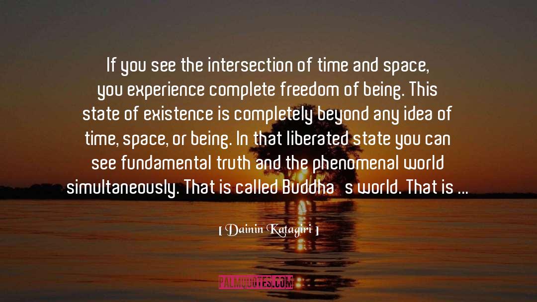 Dainin Katagiri Quotes: If you see the intersection