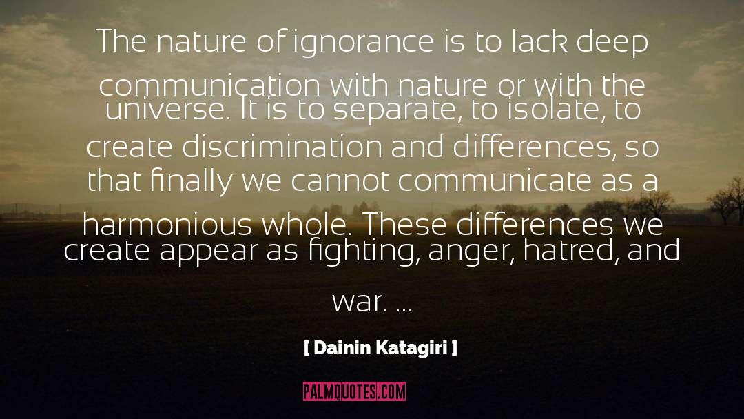 Dainin Katagiri Quotes: The nature of ignorance is