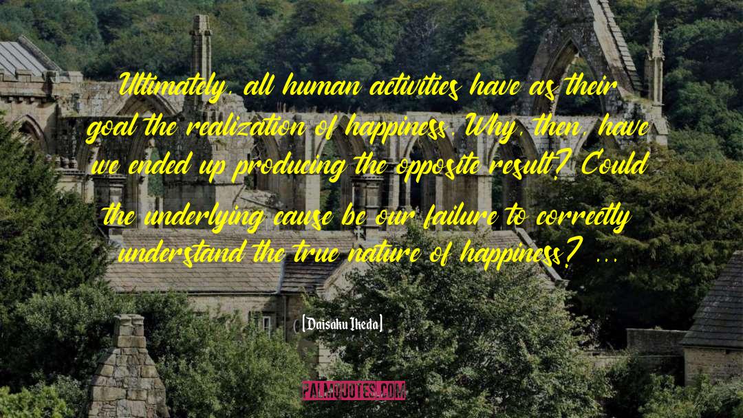 Daisaku Ikeda Quotes: Ultimately, all human activities have