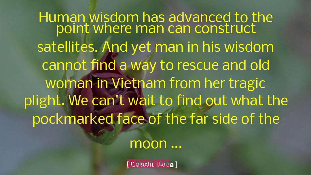 Daisaku Ikeda Quotes: Human wisdom has advanced to