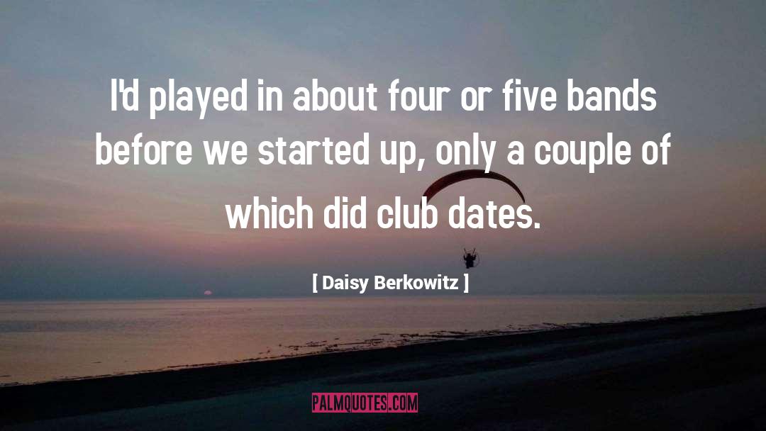 Daisy Berkowitz Quotes: I'd played in about four