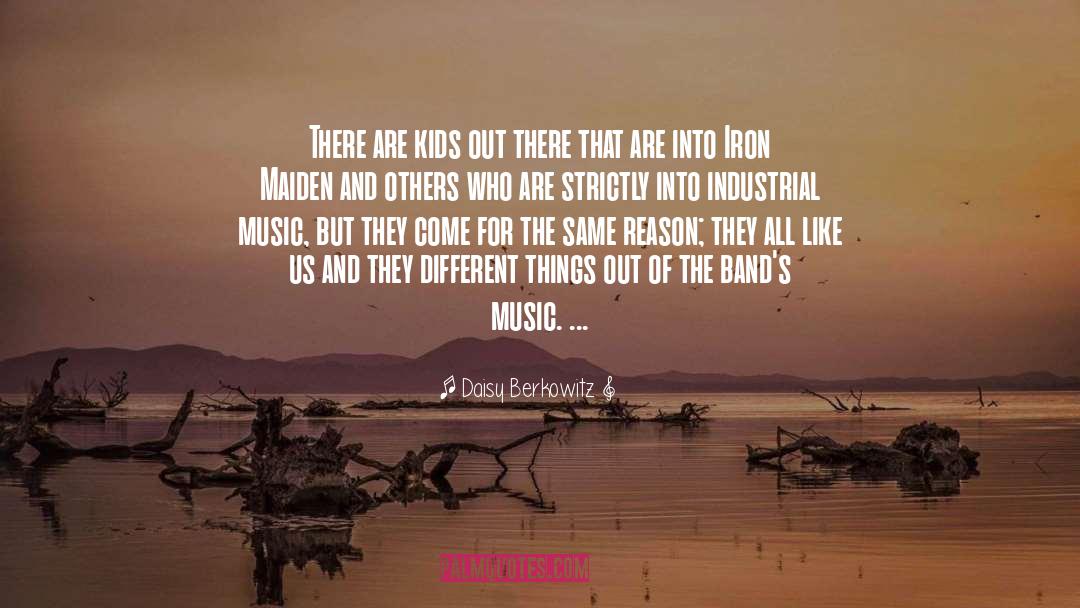 Daisy Berkowitz Quotes: There are kids out there