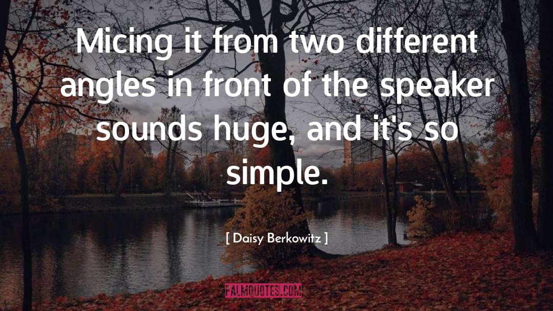 Daisy Berkowitz Quotes: Micing it from two different