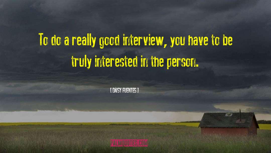 Daisy Fuentes Quotes: To do a really good