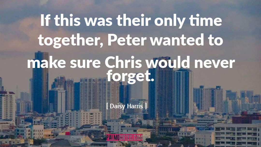 Daisy Harris Quotes: If this was their only
