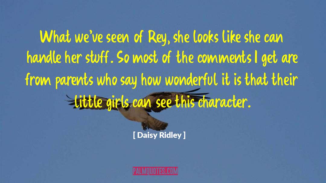 Daisy Ridley Quotes: What we've seen of Rey,