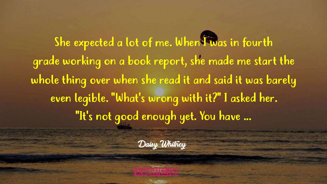 Daisy Whitney Quotes: She expected a lot of