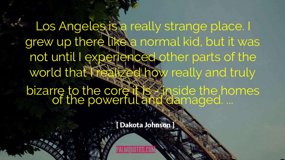 Dakota Johnson Quotes: Los Angeles is a really