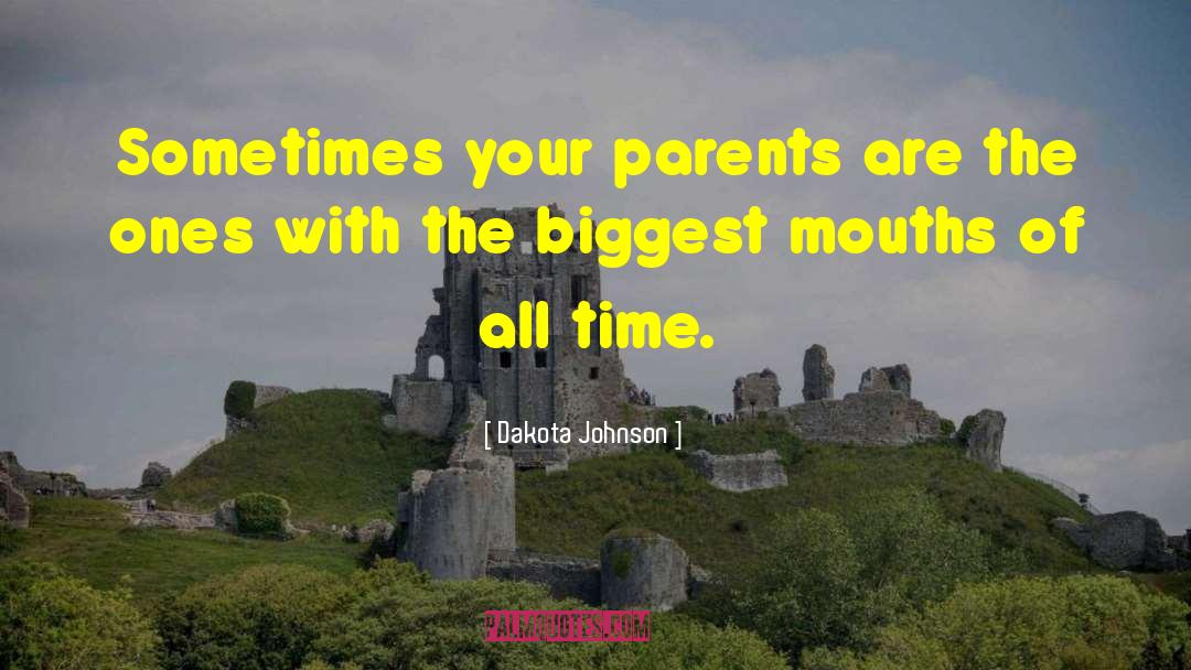 Dakota Johnson Quotes: Sometimes your parents are the
