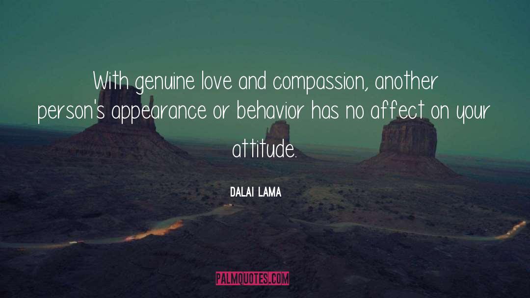 Dalai Lama Quotes: With genuine love and compassion,