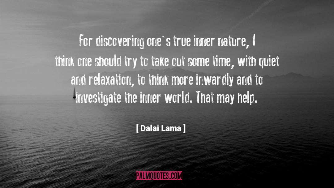 Dalai Lama Quotes: For discovering one's true inner