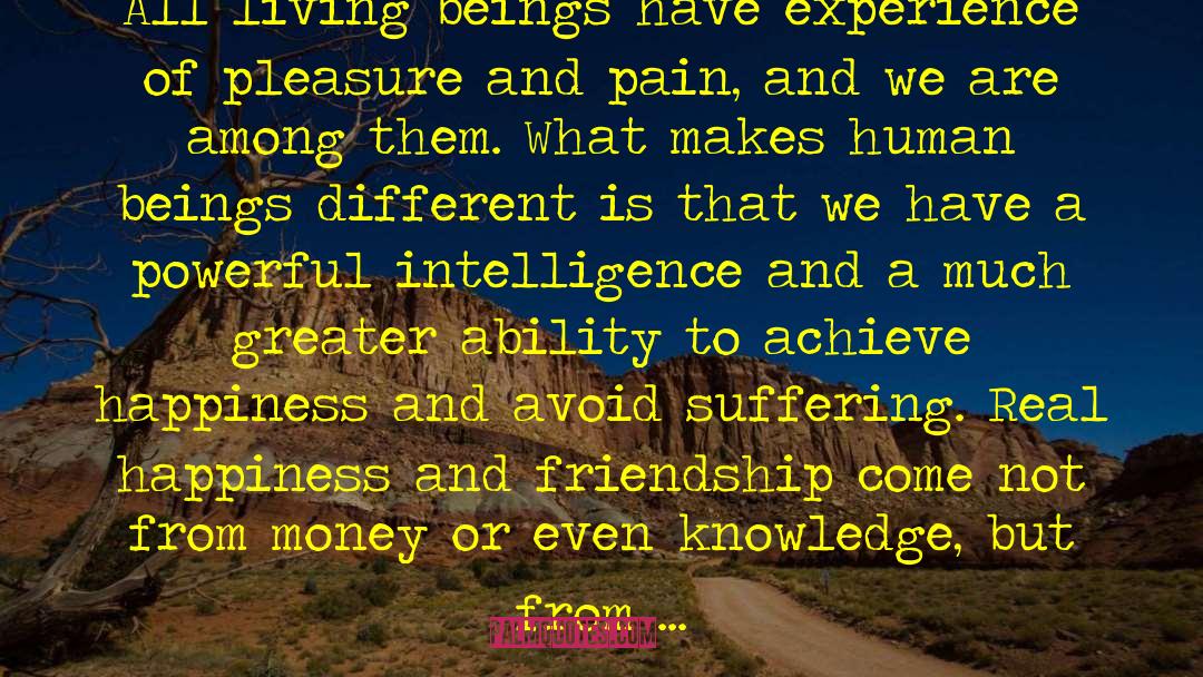 Dalai Lama Quotes: All living beings have experience