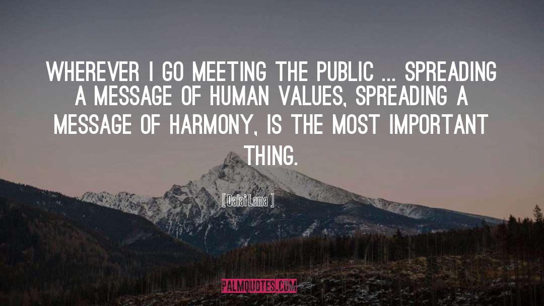 Dalai Lama Quotes: Wherever I go meeting the