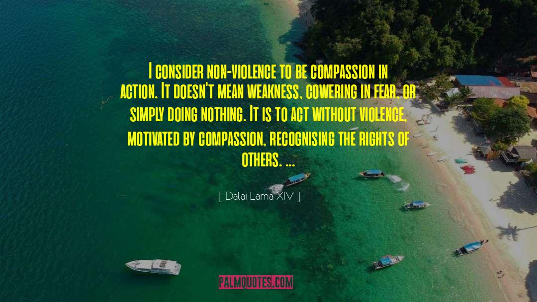 Dalai Lama XIV Quotes: I consider non-violence to be