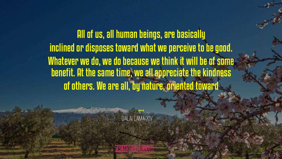 Dalai Lama XIV Quotes: All of us, all human