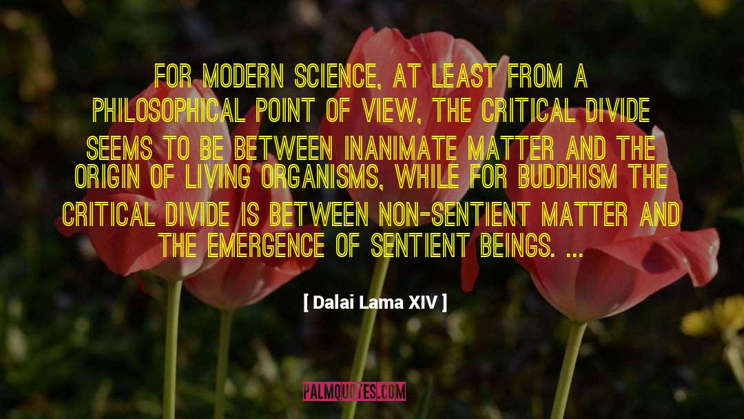 Dalai Lama XIV Quotes: For modern science, at least