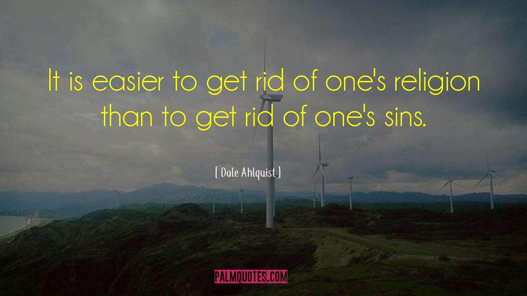 Dale Ahlquist Quotes: It is easier to get