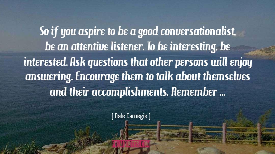 Dale Carnegie Quotes: So if you aspire to