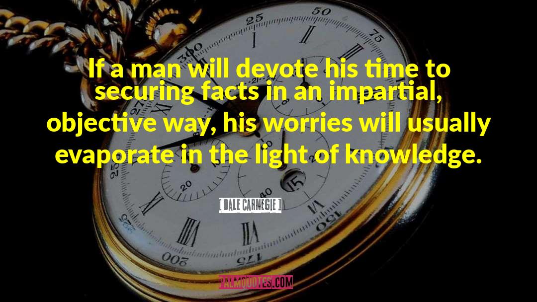 Dale Carnegie Quotes: If a man will devote