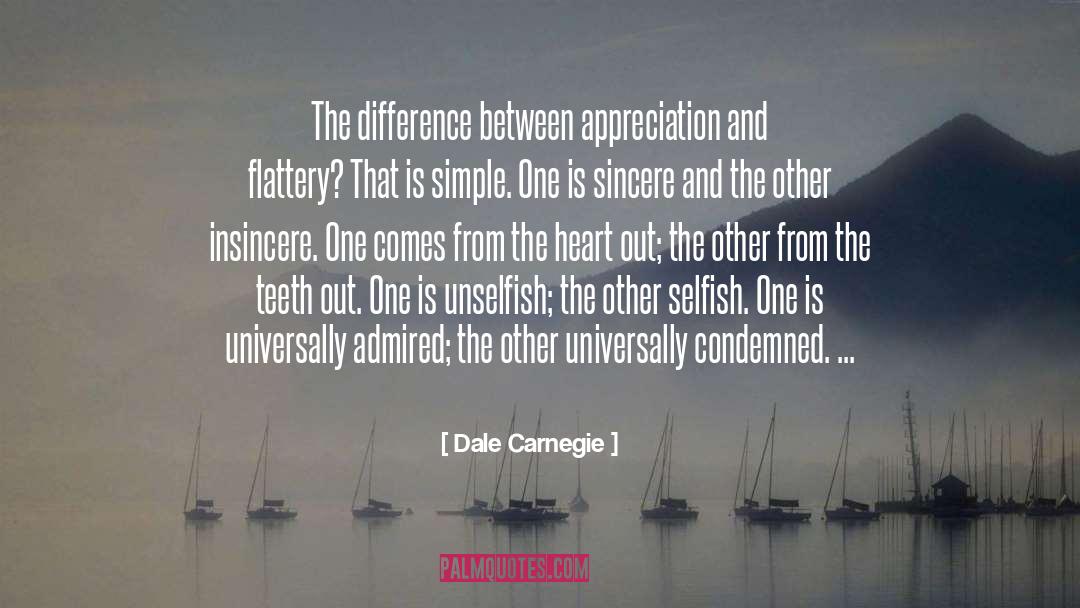 Dale Carnegie Quotes: The difference between appreciation and