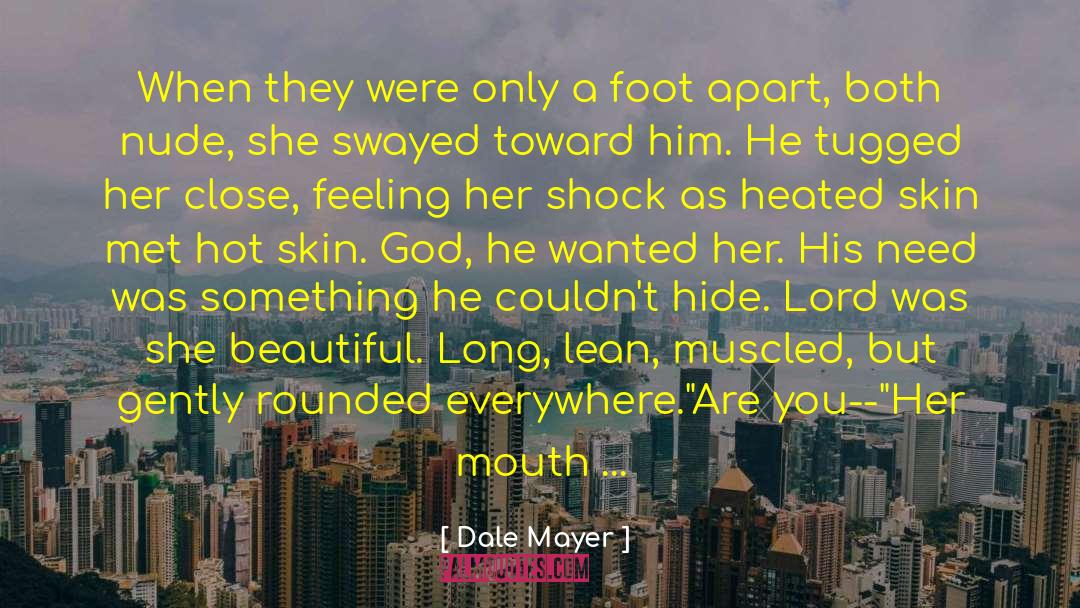 Dale Mayer Quotes: When they were only a