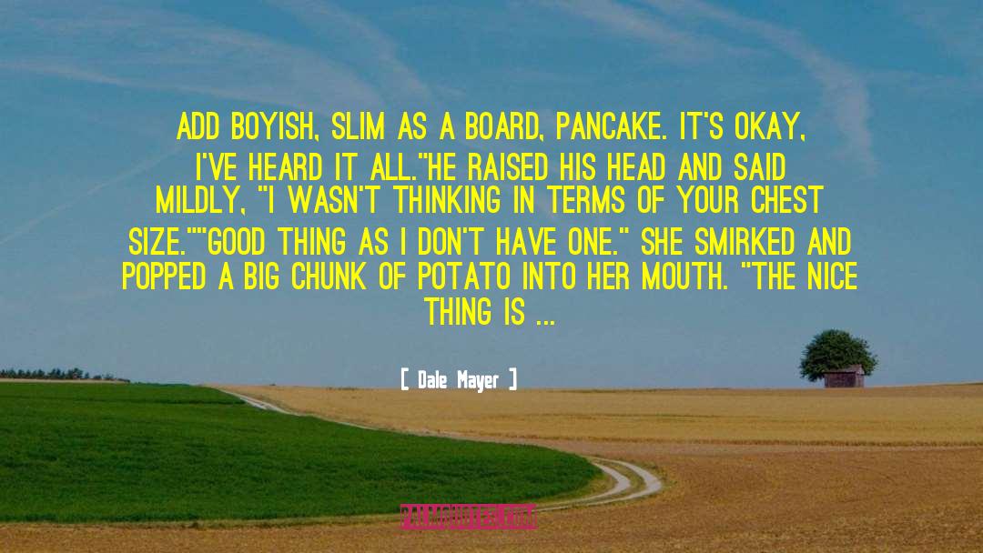 Dale Mayer Quotes: Add boyish, slim as a