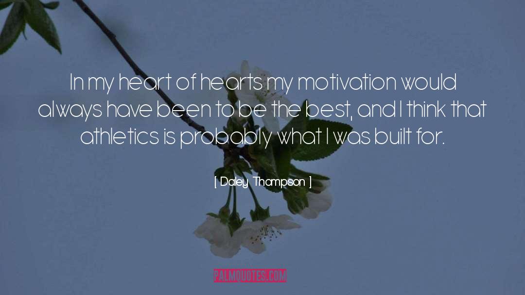 Daley Thompson Quotes: In my heart of hearts