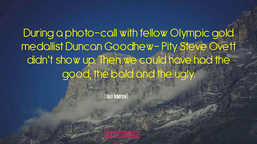 Daley Thompson Quotes: During a photo-call with fellow