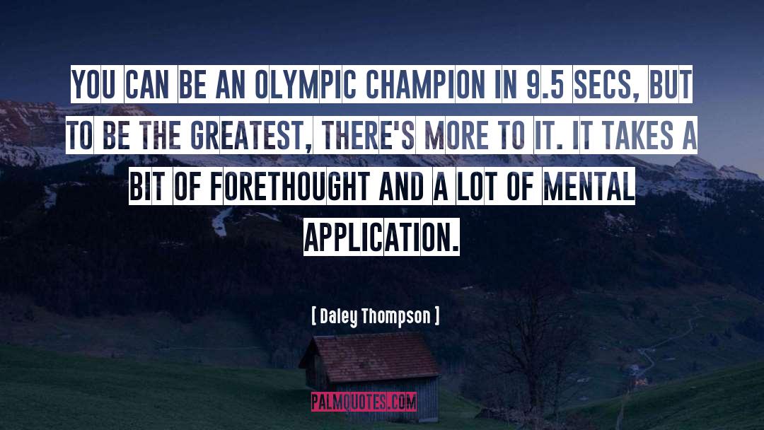 Daley Thompson Quotes: You can be an Olympic