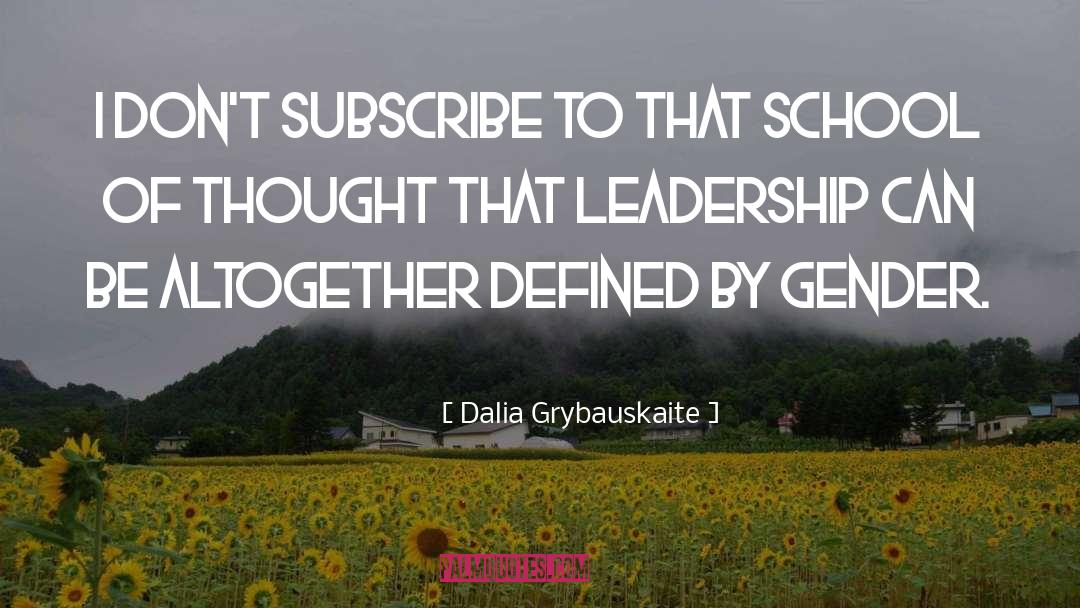 Dalia Grybauskaite Quotes: I don't subscribe to that