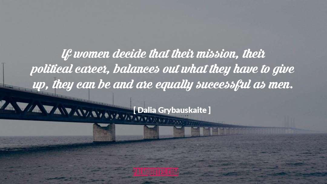 Dalia Grybauskaite Quotes: If women decide that their