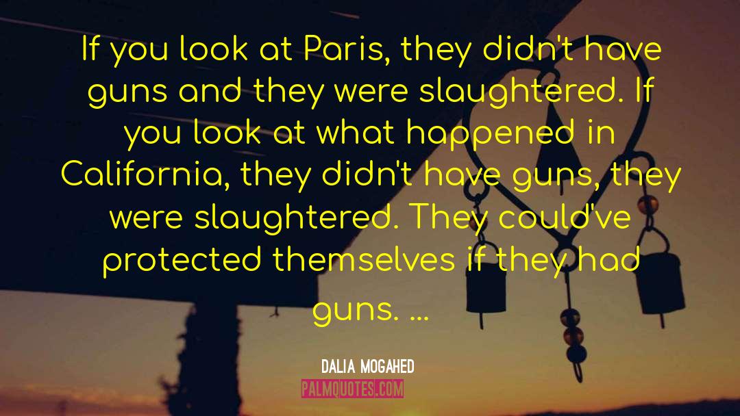 Dalia Mogahed Quotes: If you look at Paris,