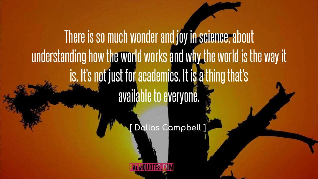 Dallas Campbell Quotes: There is so much wonder